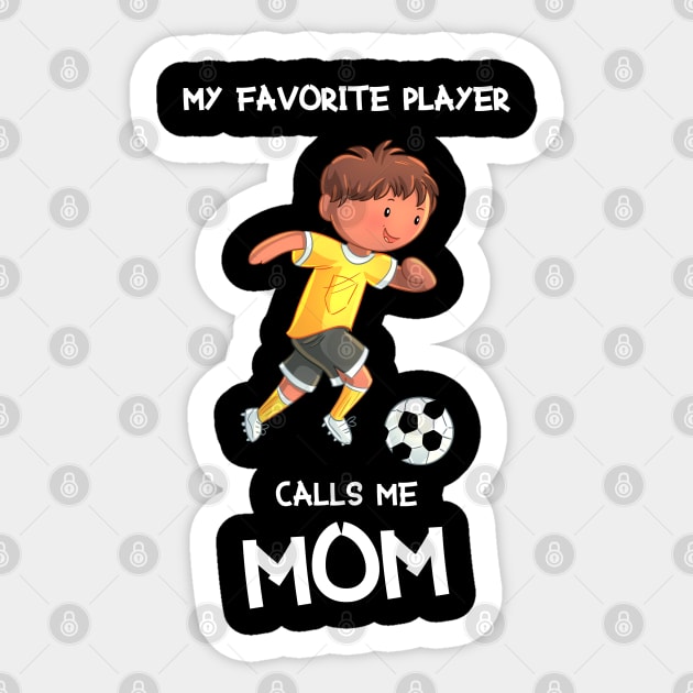 My favorite player calls me mom Sticker by BB Funny Store